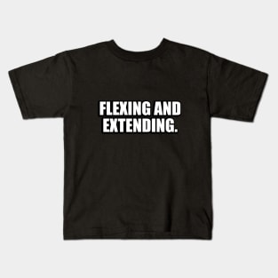 Flexing and extending Kids T-Shirt